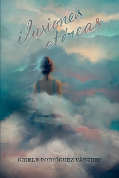 Paperback Ilusiones Etéreas [Spanish] Book