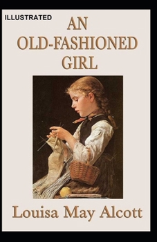 Paperback An Old-Fashioned Girl Illustrated Book