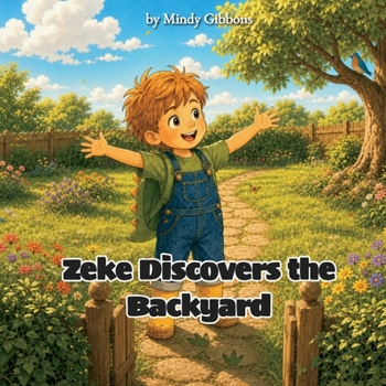 Paperback Zeke Discovers the Backyard Book