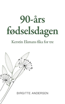 Paperback 90-års fødselsdagen: Kerstin Ekmans fika for tre [Danish] Book