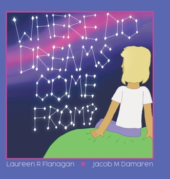 Hardcover Where Do Dreams Come From? Book