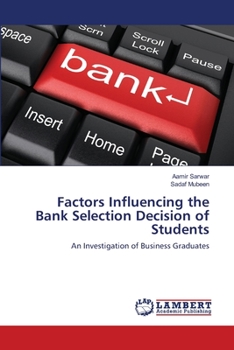 Paperback Factors Influencing the Bank Selection Decision of Students Book