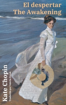El despertar - The Awakening: Texto paralelo bilingüe - Bilingual edition: Inglés - Español / English - Spanish (Ediciones Bilingües)