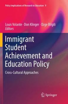 Paperback Immigrant Student Achievement and Education Policy: Cross-Cultural Approaches Book