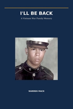 I’ll Be Back: A Vietnam War Family Memory