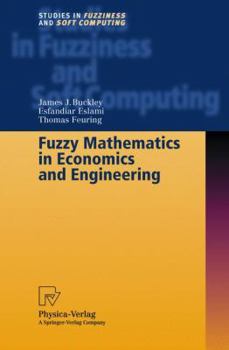 Hardcover Fuzzy Mathematics in Economics and Engineering Book