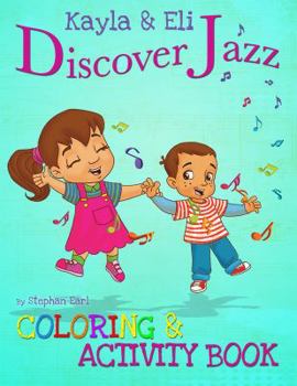 Paperback Kayla & Eli Discover Jazz: Coloring and Activity Book