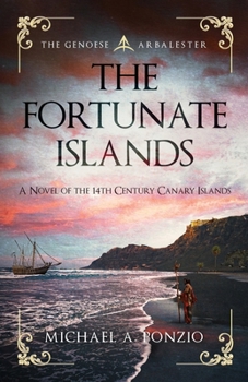 Paperback The Fortunate Islands: A novel of the 14th century Canary Islands Book