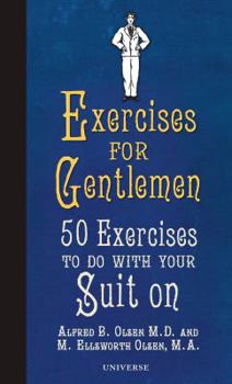 Hardcover Exercises for Gentlemen: 50 Exercises to Do with Your Suit on Book