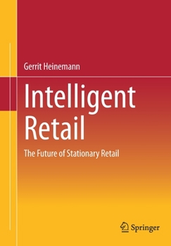 Paperback Intelligent Retail: The Future of Stationary Retail Book