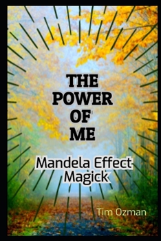 Paperback The Power of ME: Mandela Effect Magick Book