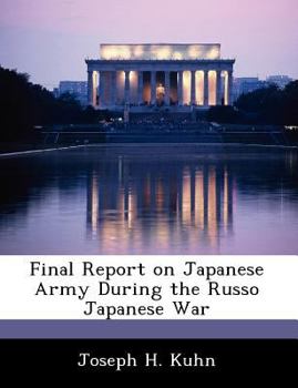 Paperback Final Report on Japanese Army During the Russo Japanese War Book