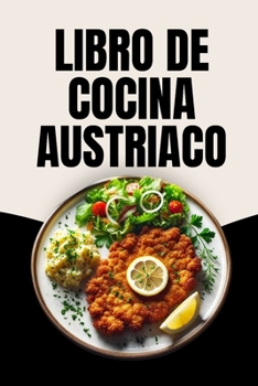 Libro de Cocina Austriaco (Spanish Edition)