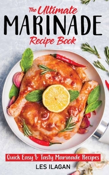 Paperback The Ultimate MARINADE RECIPE BOOK