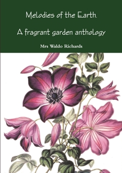 Paperback Melodies of Earth. A fragrant garden antholoogy Book