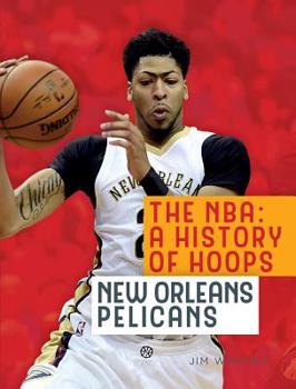 The Story of the New Orleans Pelicans