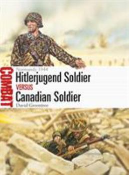 Paperback Hitlerjugend Soldier Vs Canadian Soldier: Normandy 1944 Book