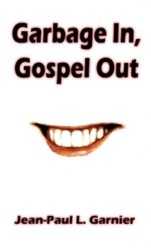Paperback Garbage In, Gospel Out Book