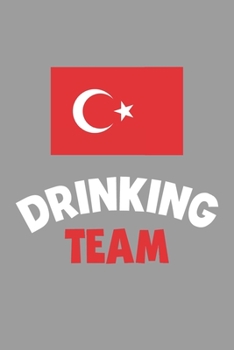 Drinking Team Notebook: Lined Journal, 120 Pages, 6 x 9, Turkey Flag Beer Olympics Gift Journal Matte Finish