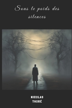 Paperback Sous Le Poids Des Silences [French] Book