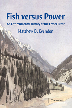 Paperback Fish Versus Power: An Environmental History of the Fraser River Book