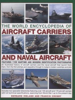 The World Encyclopedia Of Aircraft Carriers And Naval Aircraft
