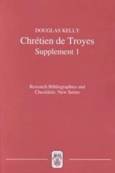 Paperback Chrétien de Troyes: An Analytic Bibliography: Supplement I Book