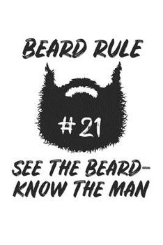 Beard Rule #21 See the Beard - know the Man: Hair Dresser I Beard Style I Styling