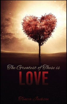 Paperback The Greatest of These Is Love Book