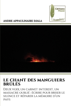 Paperback Le Chant Des Manguiers Brûlés [French] Book
