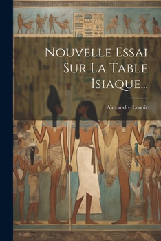 Paperback Nouvelle Essai Sur La Table Isiaque... [French] Book