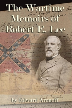 Paperback The Wartime Memoirs of Robert E. Lee: Volume 1 Book