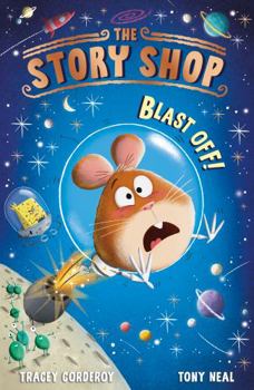 The Story Shop: Blast Off! - Book #1 of the Story Shop
