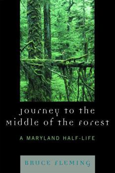 Paperback Journey to the Middle of the Forest: A Maryland Half-Life Book