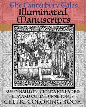 Paperback The Canterbury Tales Illuminated Manuscripts: Celtic Coloring Book [Includes Excerpt from Forever Hatter Coloring Book] Book