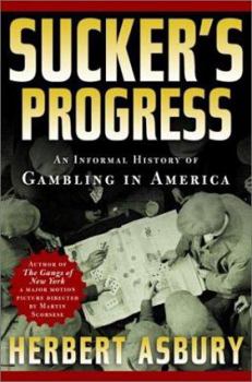 Paperback Sucker's Progress: An Informal History of Gambling in America Book