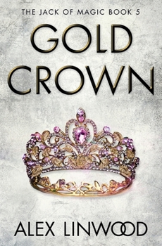 Gold Crown - Book #5 of the Jack of Magic