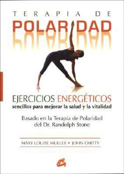 Paperback Terapia de polaridad: Ejercicios energéticos sencillos para mejorar la salud y la vitalidad (Cuerpo-Mente / Body-Mind) (Spanish Edition) [Spanish] Book