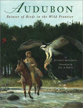 Hardcover Audubon: Painter of Birds in the Wild Frontier Book