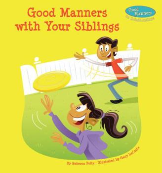 Good Manners with Your Siblings - Book  of the Good Manners in Relationships