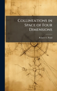 Hardcover Collineations in Space of Four Dimensions Book