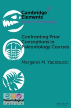 Confronting Prior Conceptions in Paleontology Courses - Book  of the Elements of Paleontology