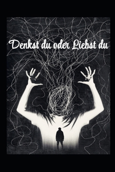 Paperback Denkst du oder liebst du? [German] Book