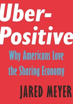 Paperback Uber-Positive: Why Americans Love the Sharing Economy Book