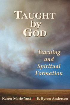 Paperback Taught by God: Teaching and Spiritual Formation Book