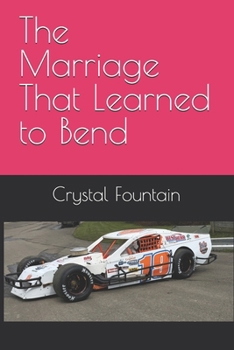 Paperback The Marriage That Learned to Bend Book