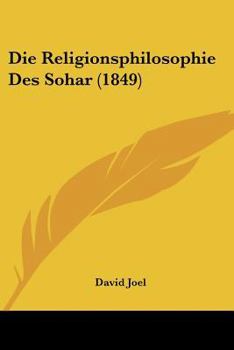 Paperback Die Religionsphilosophie Des Sohar (1849) [German] Book