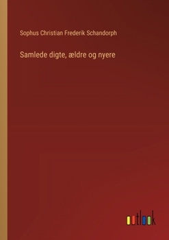 Paperback Samlede digte, ældre og nyere [Danish] Book