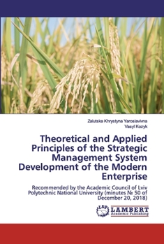 Paperback Theoretical and Applied Principles of the Strategic Management System Development of the Modern Enterprise Book