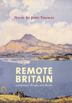 Hardcover Remote Britain: Landscape, People and Books Book
